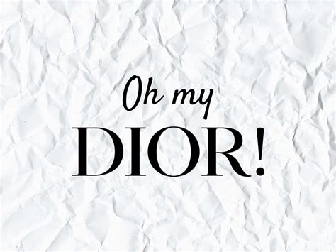 que significa oh my dior